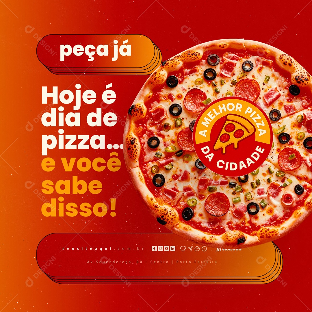 Pizzaria Peça Já Hoje é Dia de Pizza Social Media PSD Editável