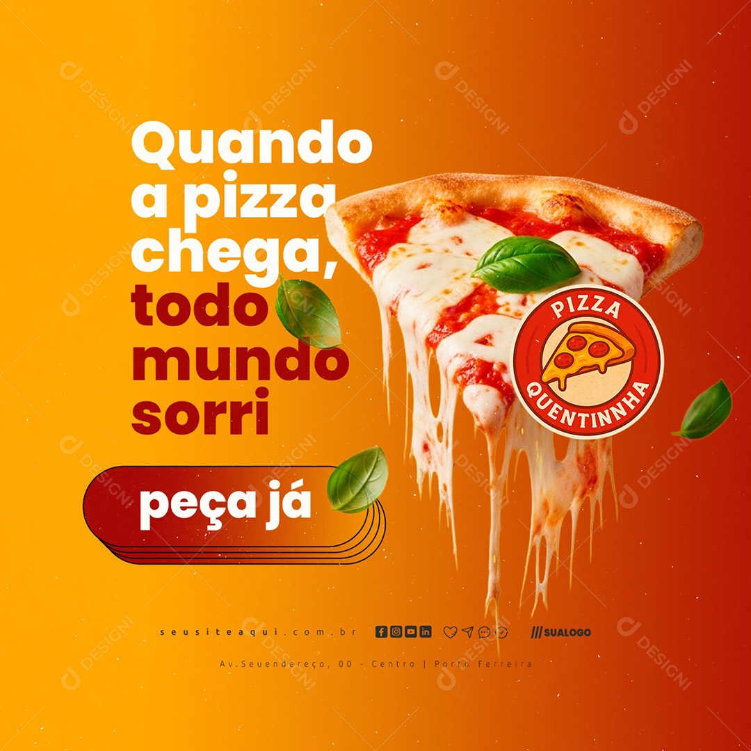 Pizzaria Quando a Pizza Chega Social Media PSD Editável