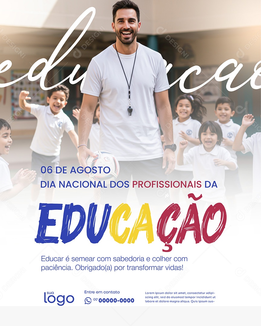 06 de Agosto Dia do Profssional da Educação Educar é Semear com Sabedoria Social Media PSD Editável