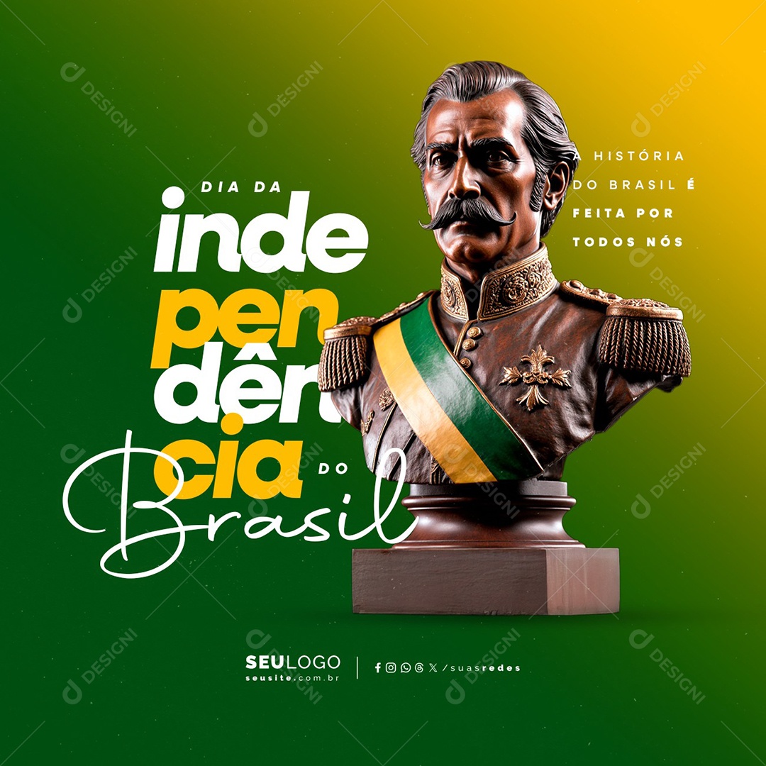 Dia da Independência do Brasil 07 de Setembro História do Brasil Social Media PSD Editável
