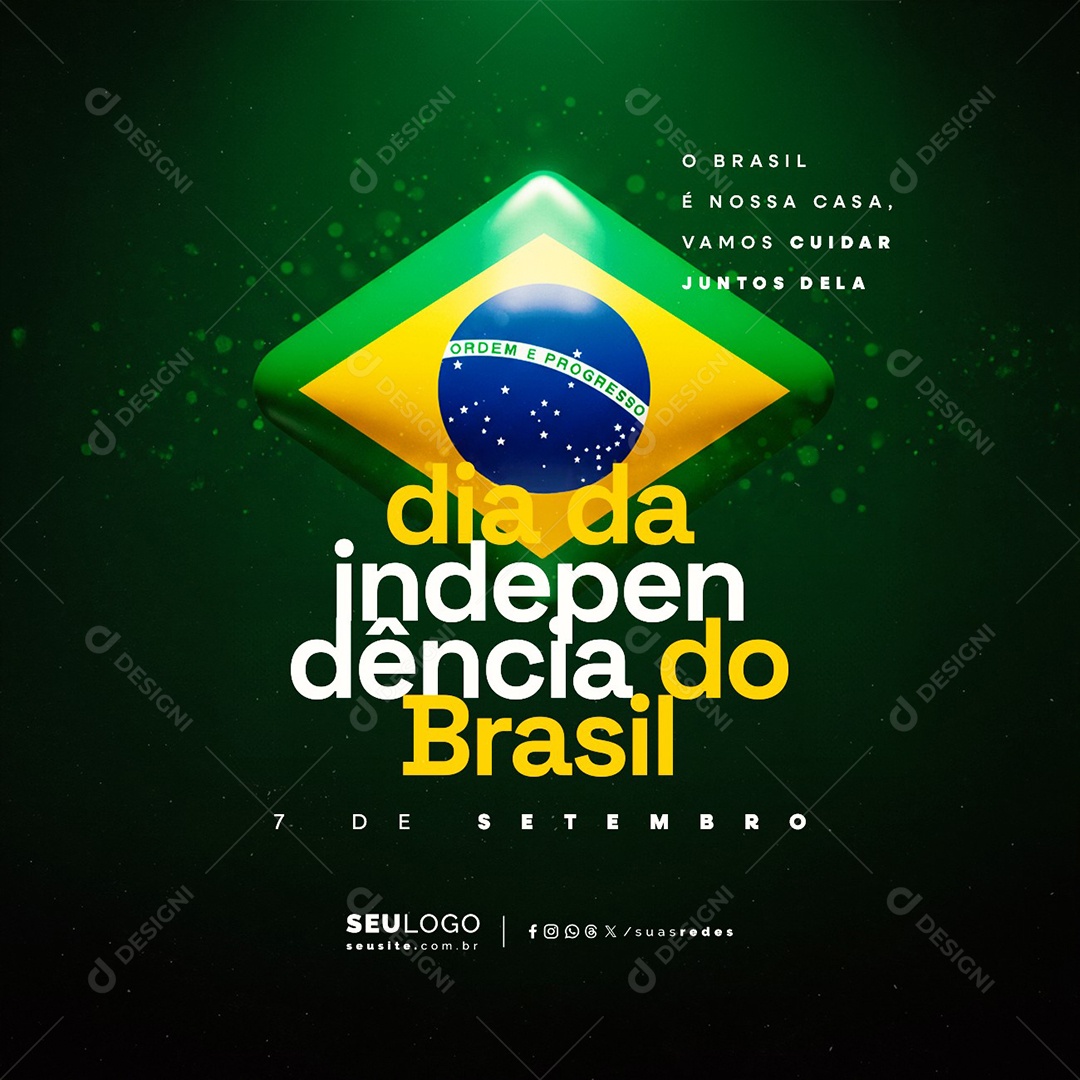 Dia da Independência do Brasil 07 de Setembro Brasil é Nossa Casa Social Media PSD Editável
