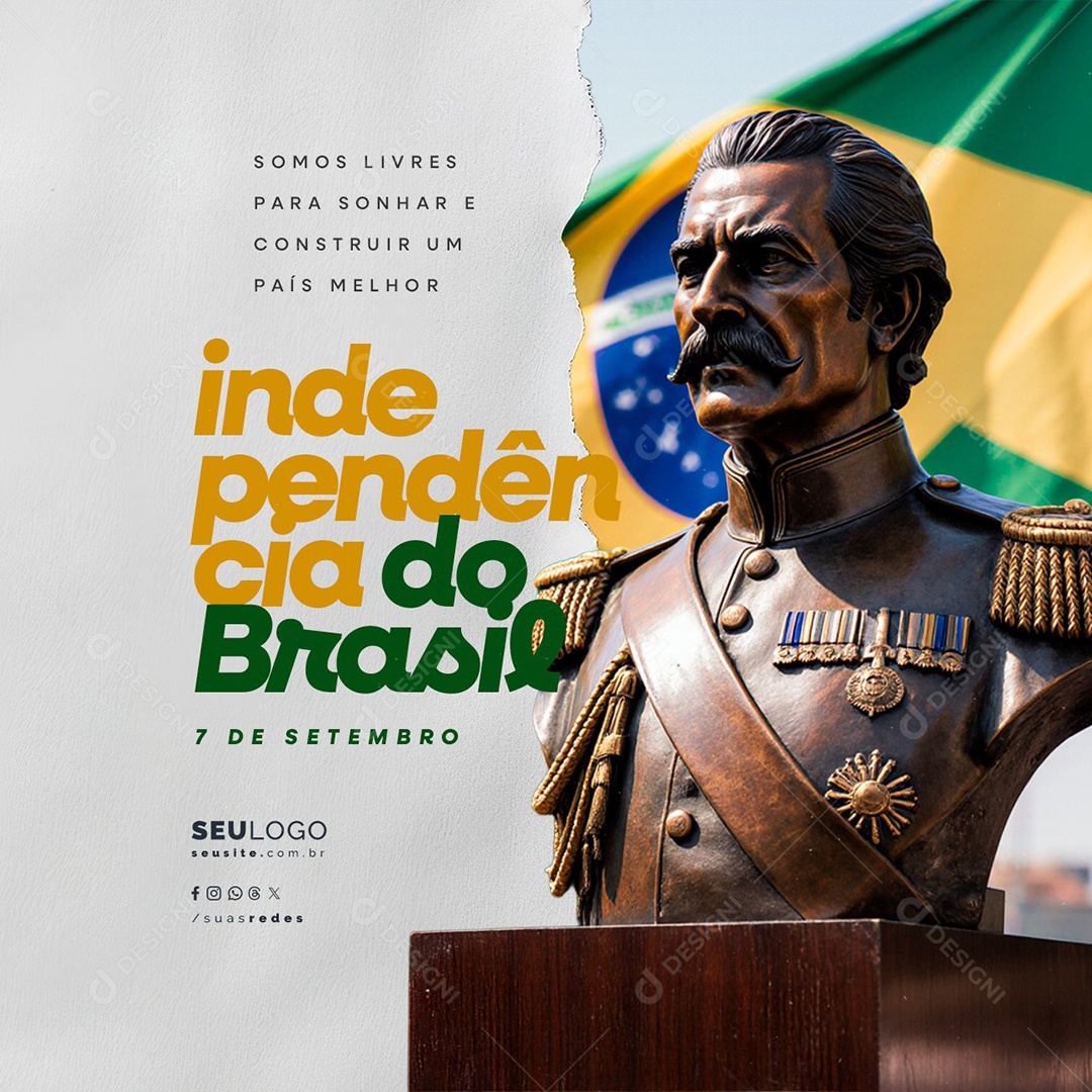 Dia da Independência do Brasil 07 de Setembro Somos Livres para Sonhar Social Media PSD Editável
