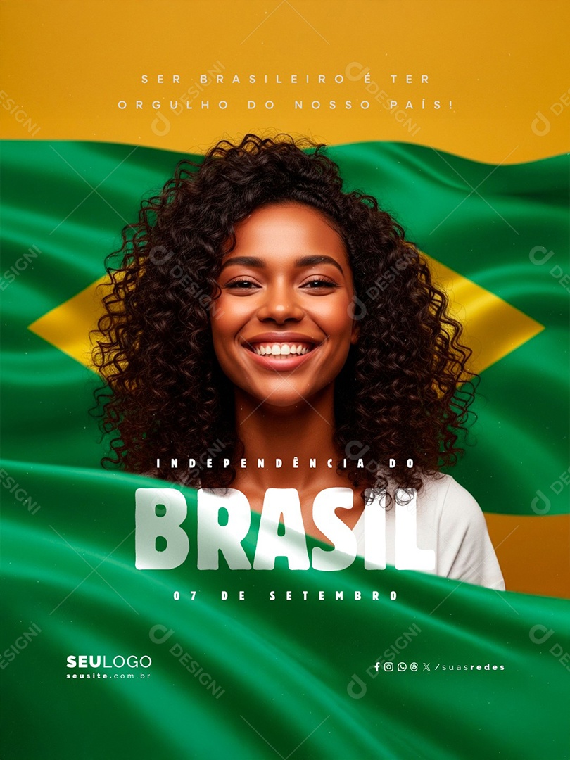 Dia da Independência do Brasil 07 de Setembro Ser Brasileiro é Ter Orgulho Social Media PSD Editável