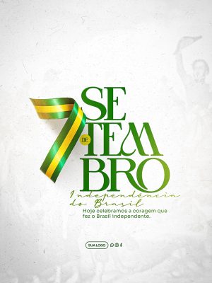 Dia da Independência do Brasil 07 de Setembro Social Media PSD Editável