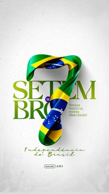 Story Dia da Independência do Brasil 07 de Setembro Social Media PSD Editável