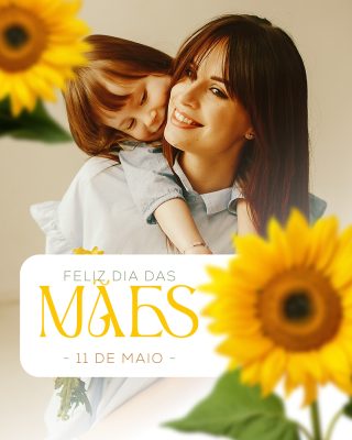 Dia das Mães 11 de Maio Arte Fotográfica Girassóis PSD Editável