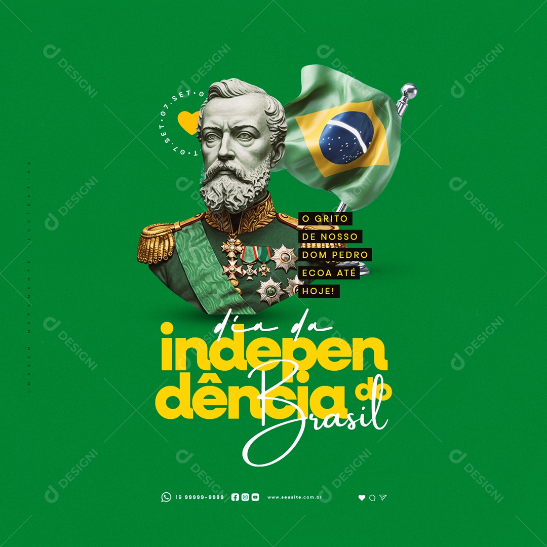 Dia da Independência do Brasil 07 de Setembro O Grito de Nosso Dom Pedro Social Media PSD Editável