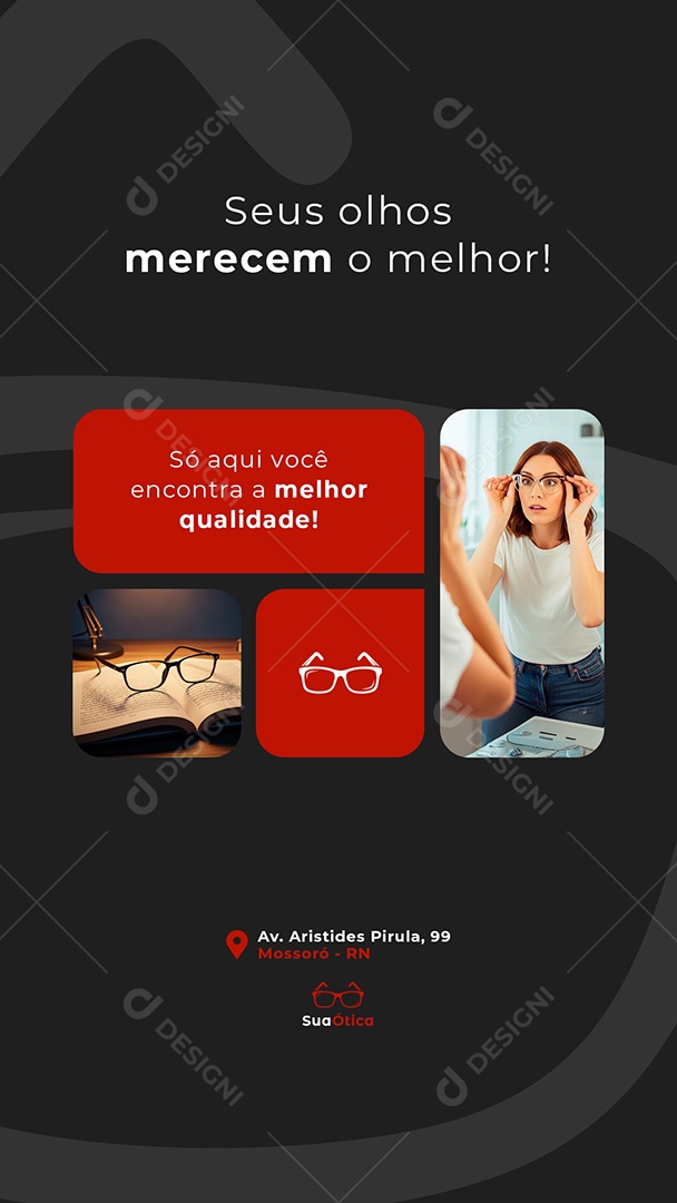 Post Ótica Seus Olhos Merecem o Melhor Story Social Media PSD Editável