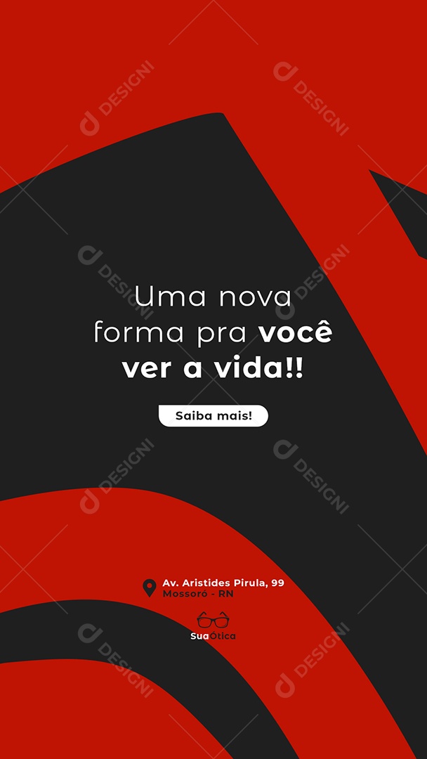 Post Ótica Uma Nova Forma pra Você Ver a Vida Story Social Media PSD Editável