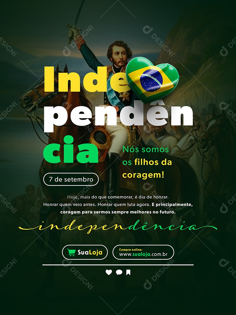 Post Dia da Independência Nós Somos os Filhos da Coragem Feed Social Media PSD Editável