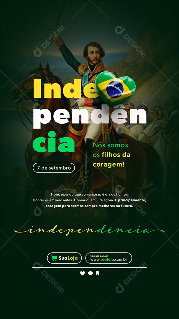 Post Dia da Independência Nós Somos os Filhos da Coragem Story Social Media PSD Editável
