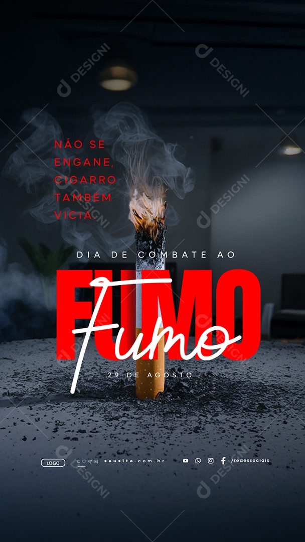 Story Dia Nacional de Combate ao Fumo 29 de Agosto Cigarro Também Vicia Social Media PSD Editável