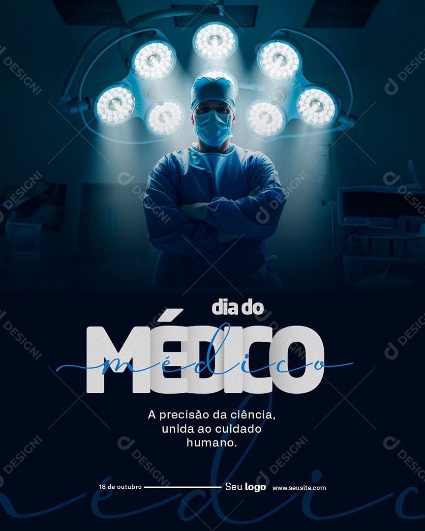 Post Dia do Médico a Precisão da Ciência Unida ao Cuidado Social Media PSD Editável