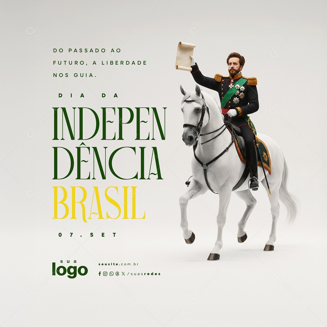 Dia da Independência do Brasil 07 de Setembro Do Passado ao Futuro Social Media PSD Editável