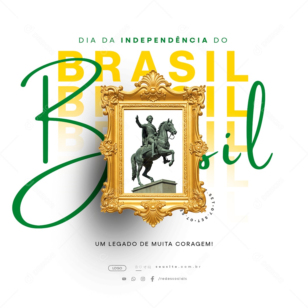 Dia da Independência do Brasil 07 de Setembro Um Legado de Muita Coragem Social Media PSD Editável