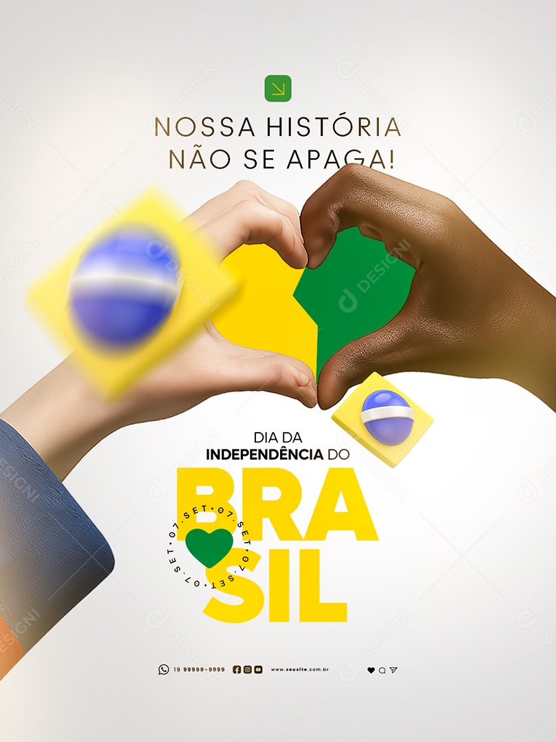 Dia da Independência do Brasil 07 de Setembro Nossa História Não Se Apaga Social Media PSD Editável