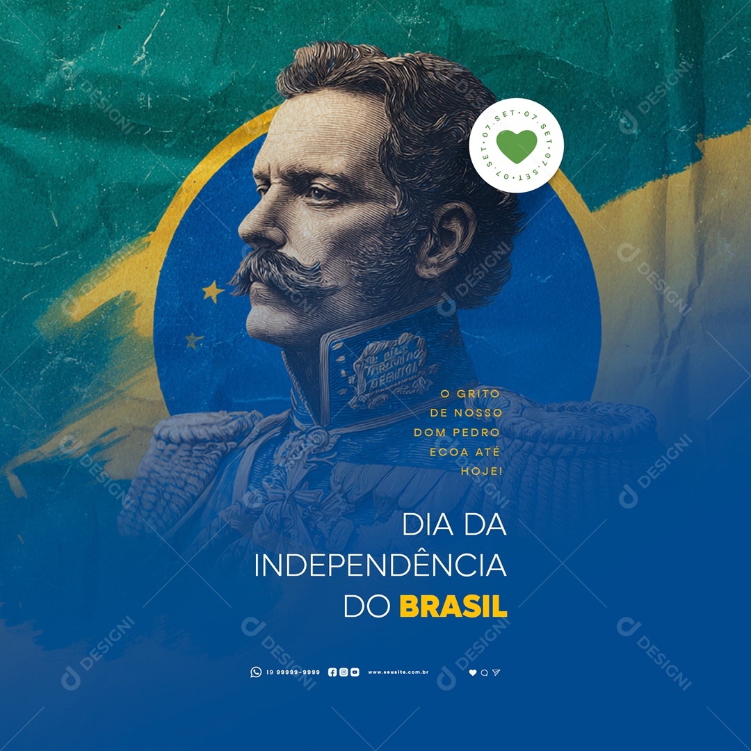 Dia da Independência do Brasil 07 de Setembro O Grito de Dom Pedro Social Media PSD Editável