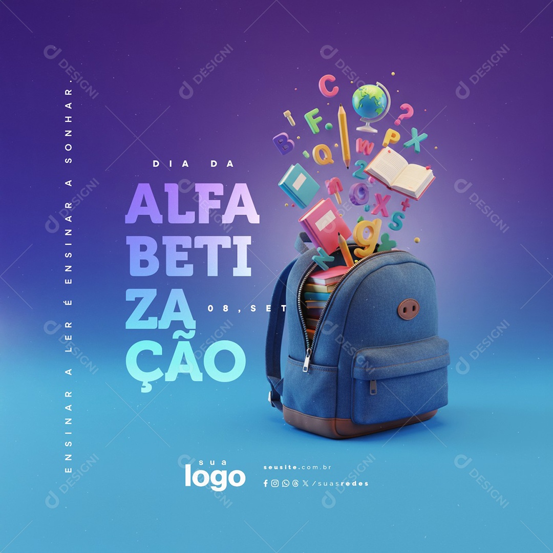 Dia da Alfabetização 08 de Setembro Ensinar a Ler é Ensinar a Sonhar Social Media PSD Editável