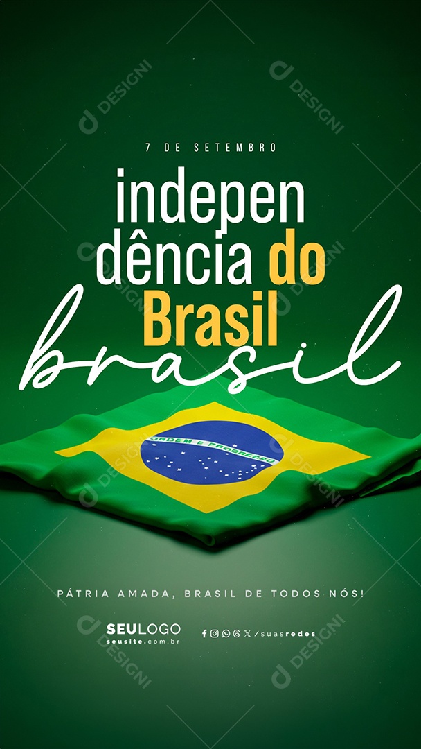 Story Dia da Independência do Brasil 07 de Setembro Pátria Amada Social Media PSD Editável