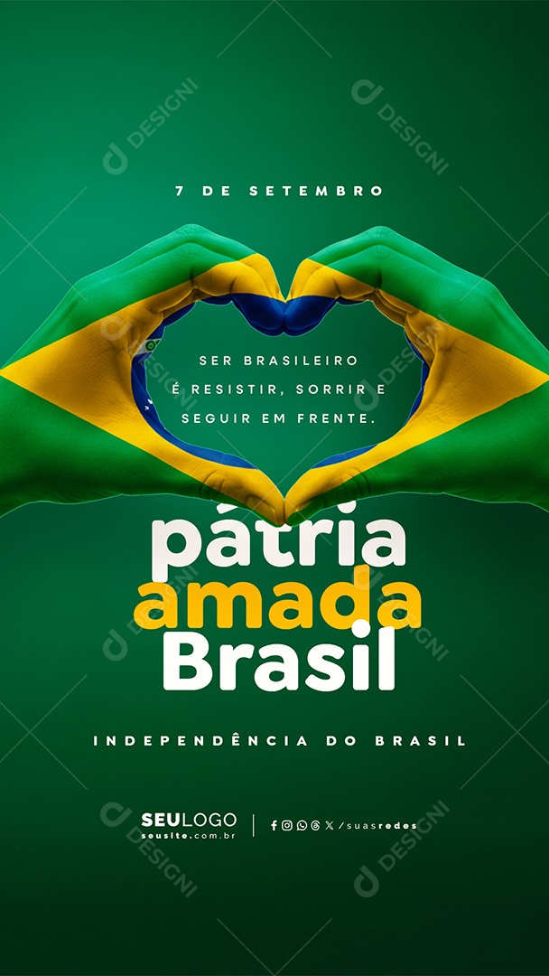 Story Dia da Independência do Brasil 07 de Setembro Ser Brasileiro é Resistir Social Media PSD Editável