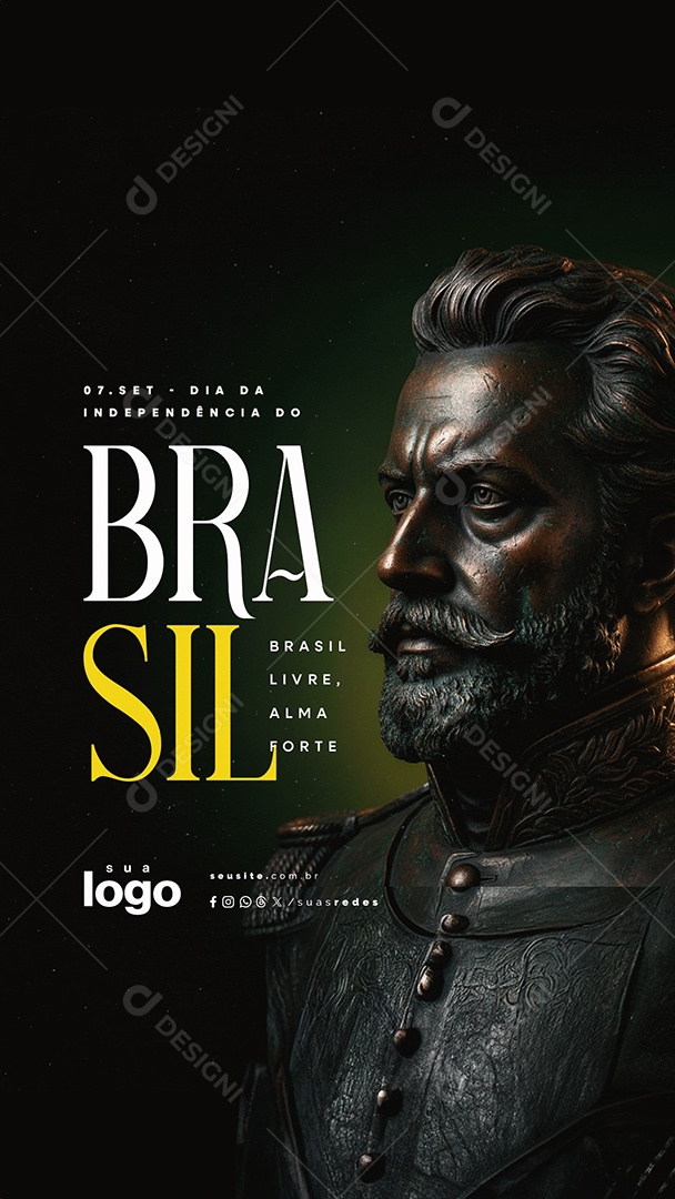 Story Dia da Independência do Brasil 07 de Setembro Brasil Livre Alma Forte Social Media PSD Editável