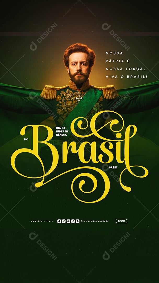 Story Dia da Independência do Brasil 07 de Setembro Nossa Pátria é Nossa Força Social Media PSD Editável