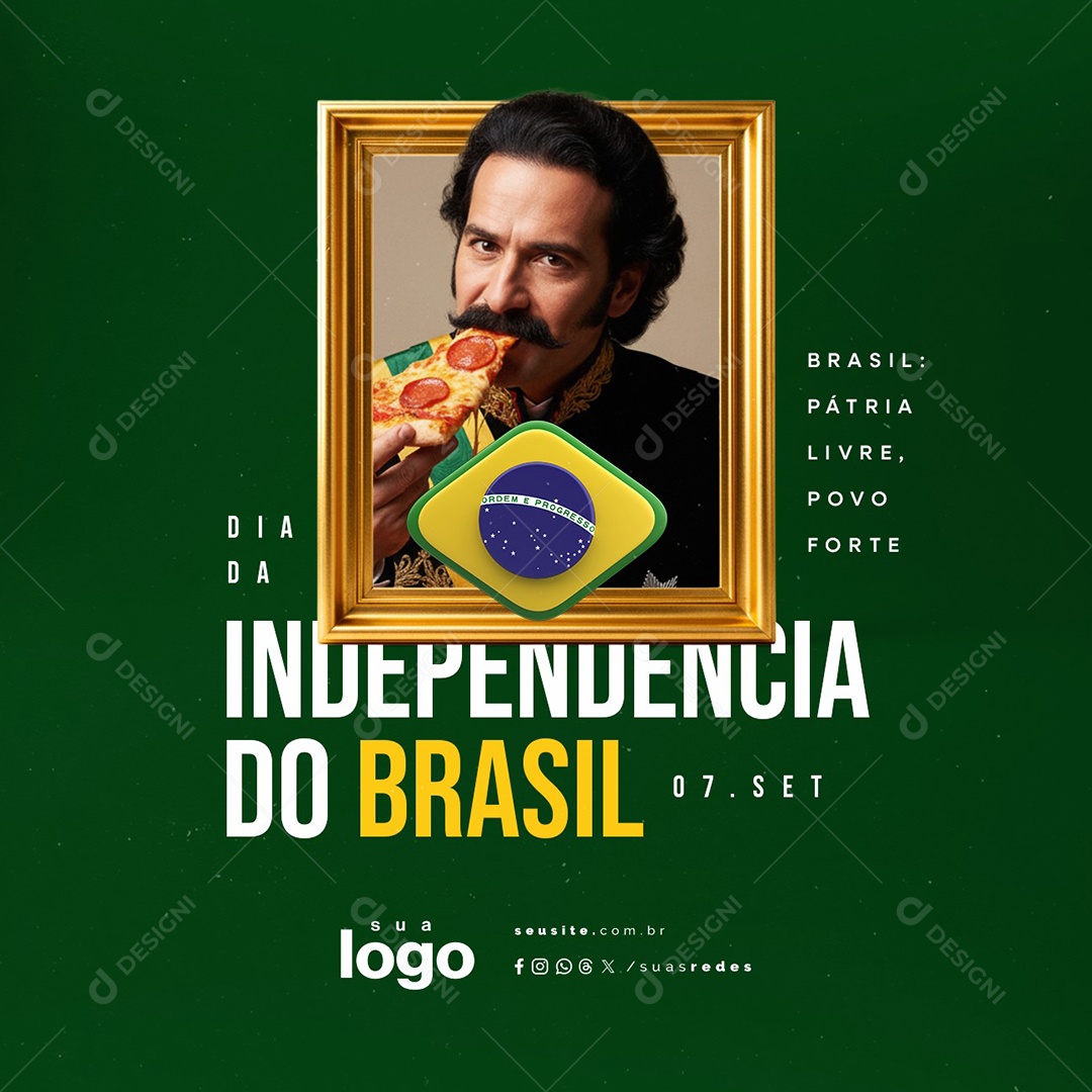 Dia da Independência do Brasil 07 de Setembro Pátria Livre Social Media PSD Editável