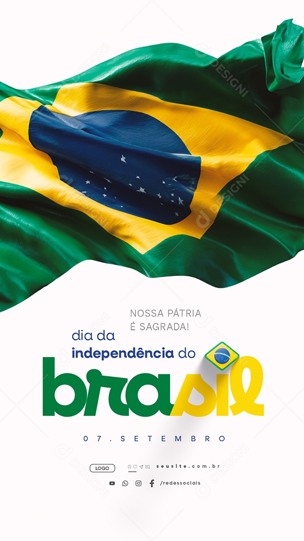 Story Dia da Independência do Brasil 07 de Setembro Nossa Pátria é Sagrada Social Media PSD Editável