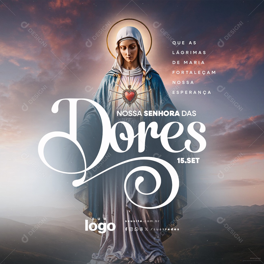 Dia de Nossa Senhora das Dores 15 de Setembro Lágrimas de Maria Social Media PSD Editável