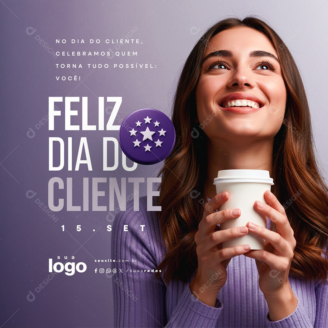 Feliz Dia do Cliente 15 de Setembro Celebramos Quem Torna Tudo Possível Social Media PSD Editável