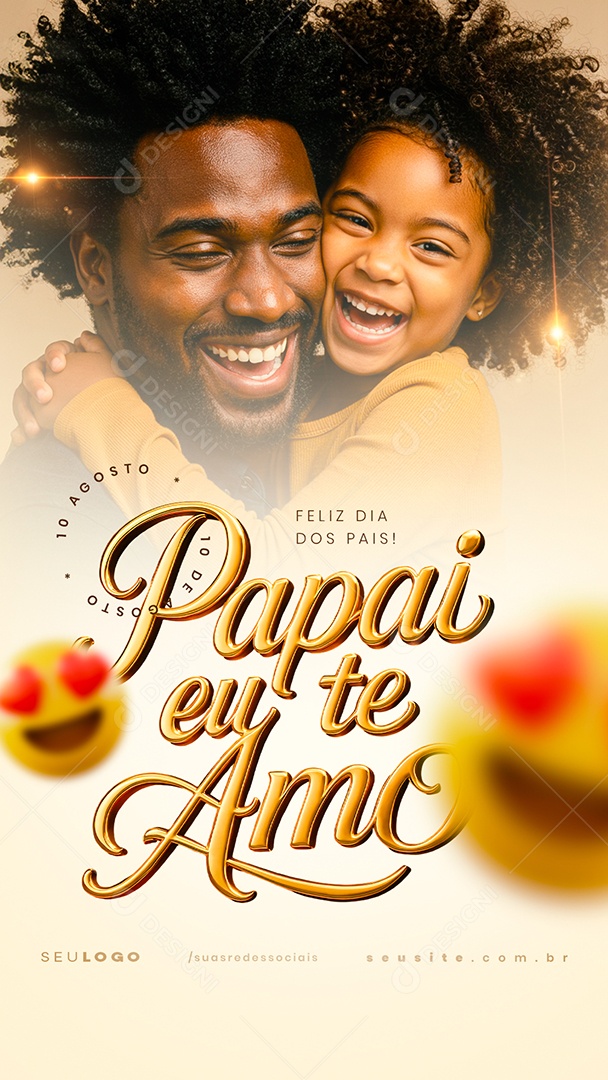 Story Feliz Dia dos Pais 10 de Agosto Papai Eu Te Amo Social Media PSD Editável