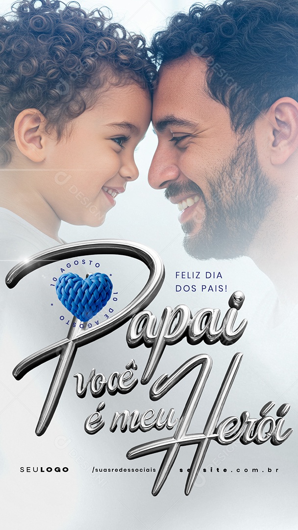 Story Feliz Dia dos Pais 10 de Agosto Você é Meu Pai Social Media PSD Editável