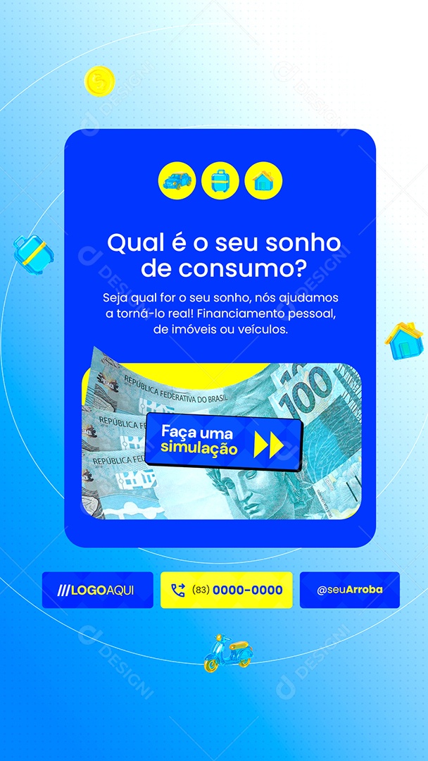 Story Financiadora Qual é o Seu Sonho de Consumo Social Media PSD Editável