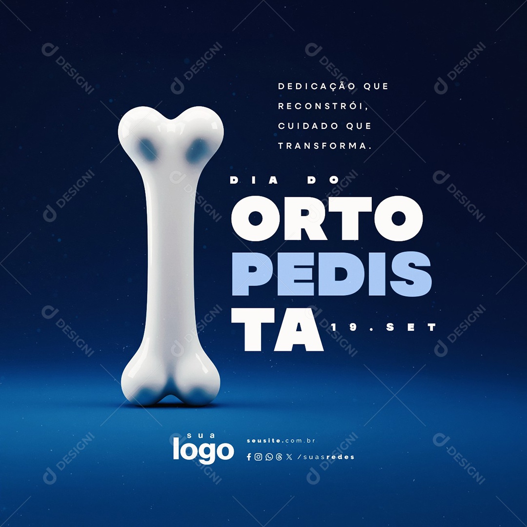 Dia do Ortopedista 19 de Setembro Dedicação Que Constrói Social Media PSD Editável