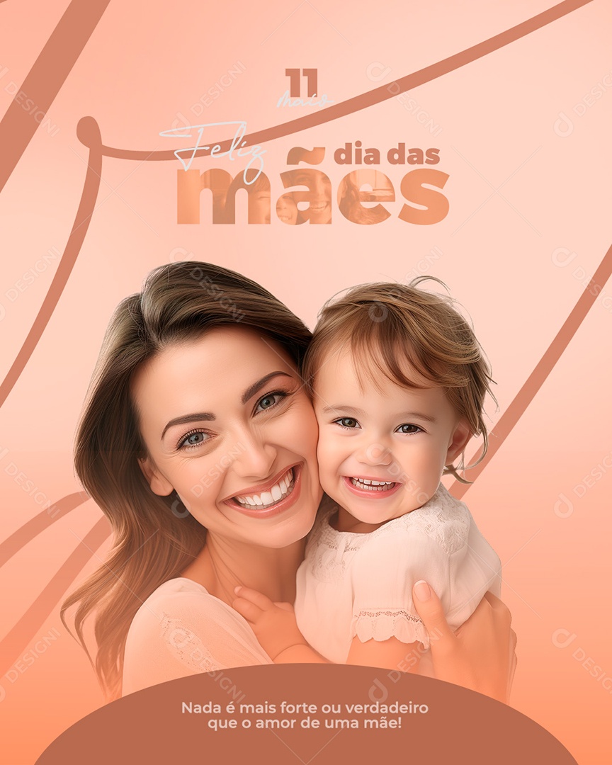 Feliz Dia das Mães 11 de Maio Nada é Mais Forte Social Media PSD Editável