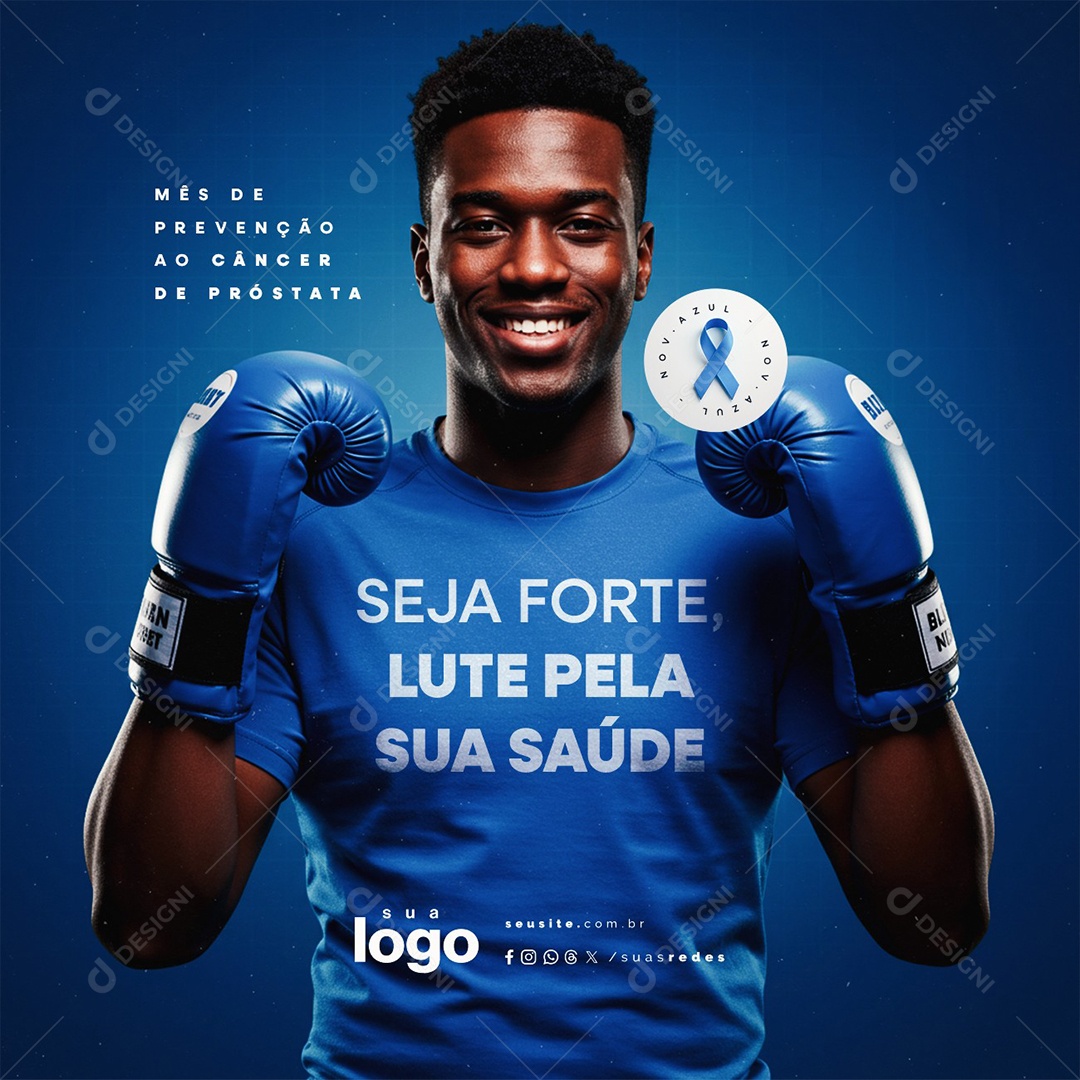 Novembro Azul Seja Forte Lute Pela Sua Saúde Social Media PSD Editável