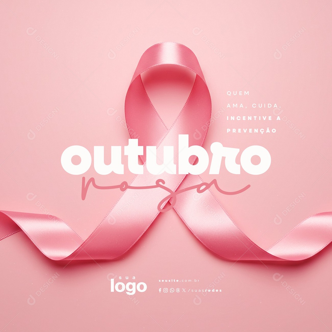 Outubro Rosa Quem Ama Cuida Social Media PSD Editável