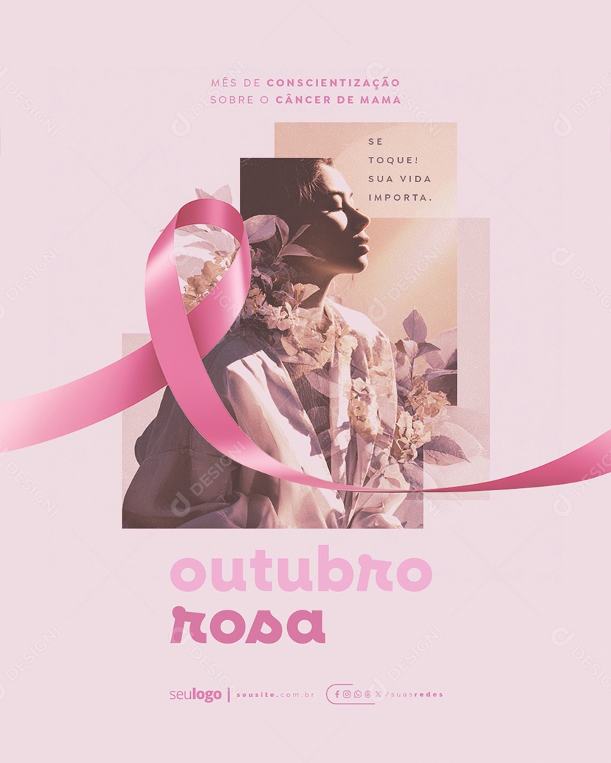 Outubro Rosa Se Toque Sua Vida Importa Social Media PSD Editável