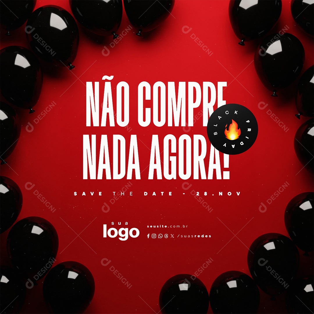 Black Friday 28 de Novembro Não Compre Nada Agora Social Media PSD Editável
