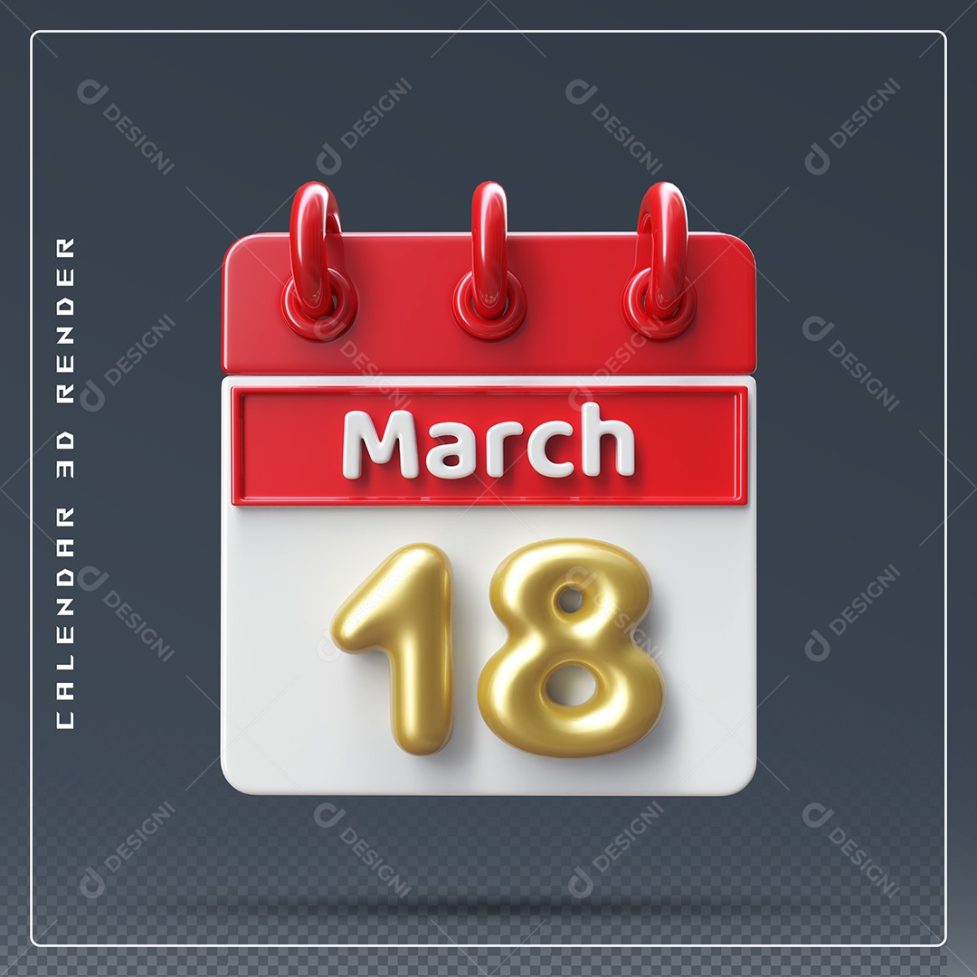 Calendário Do mês Março Dia 18 Elemento 3D Dourado Vermelho E Branco Para Composição PSD