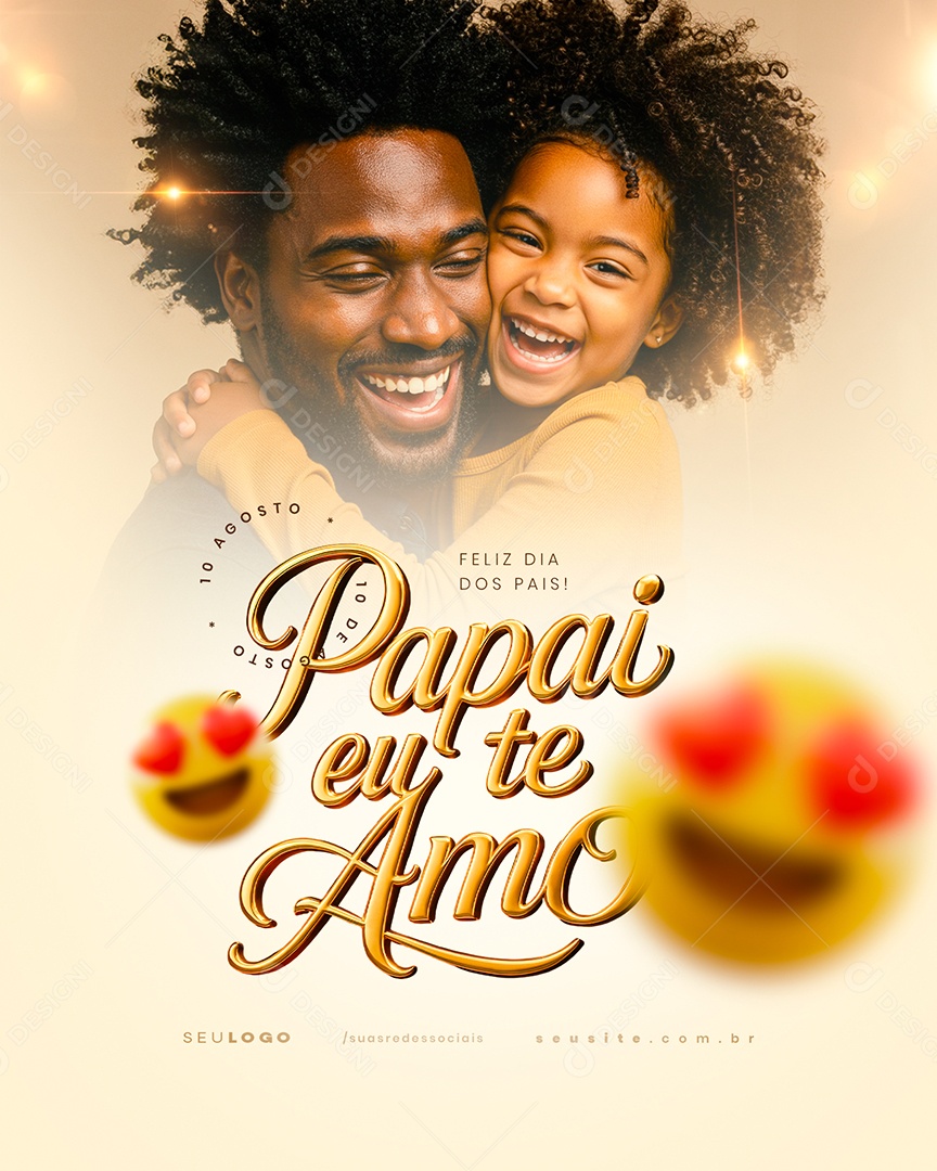 Feliz Dia dos Pais 10 de Agosto Papai Eu te Amo Social Media PSD Editável