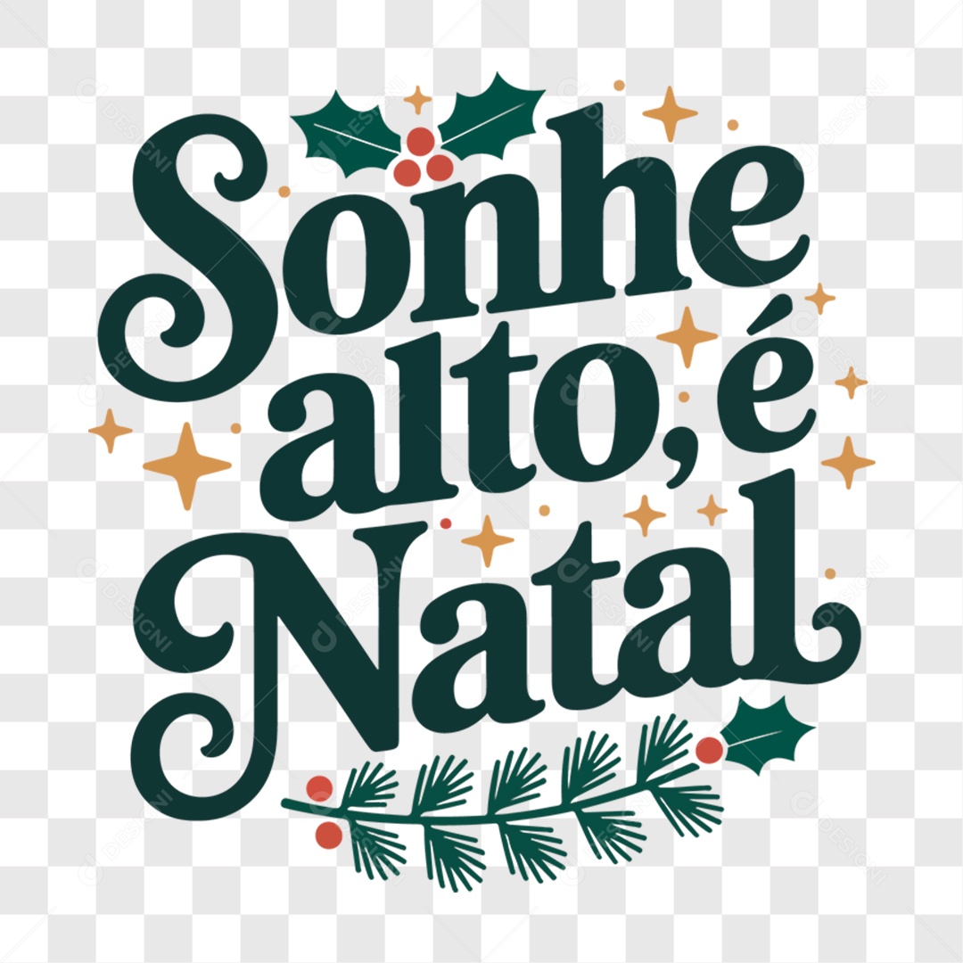 Lettering Sonhe Alto é Natal EPS + PNG