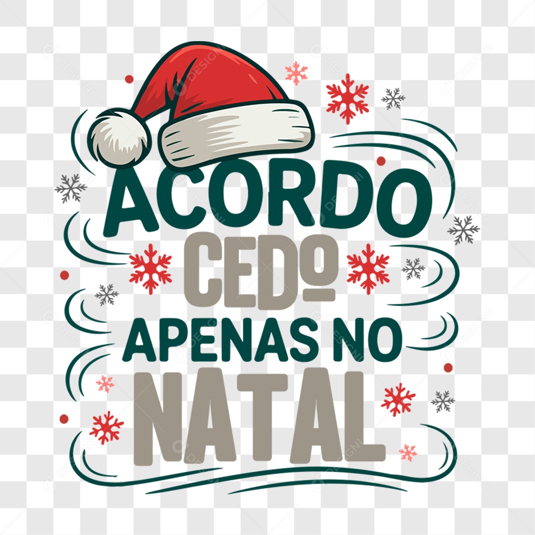 Lettering Acordo Cedo Apenas no Natal EPS + PNG