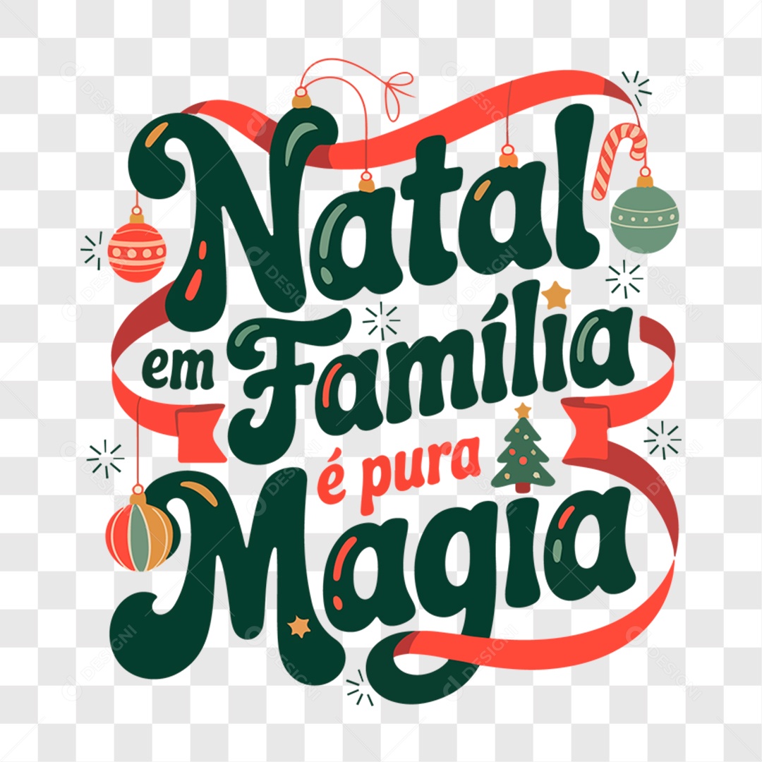 Lettering Natal em Família é Pura Magia EPS + PNG