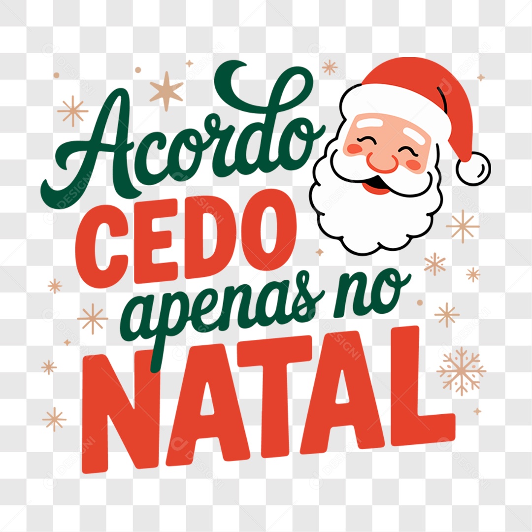 Lettering Acordo Cedo Apenas no Natal EPS + PNG