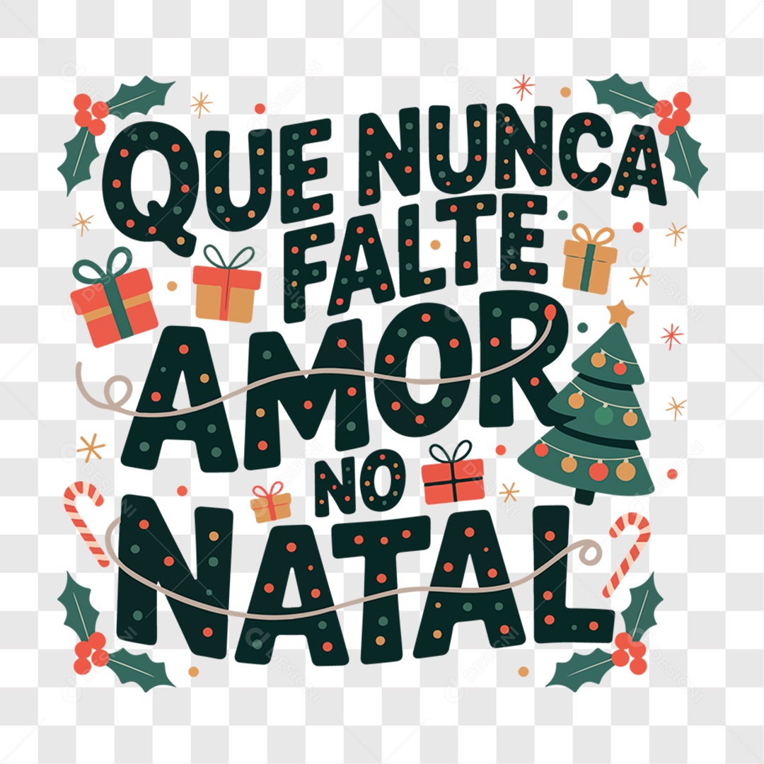 Lettering Que Nunca Falte Amor no Natal EPS + PNG