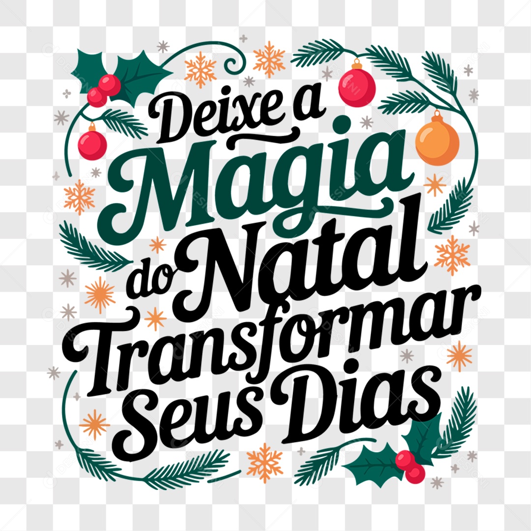 Lettering Deixe a Magia do Natal Transformar Seus Dias EPS + PNG
