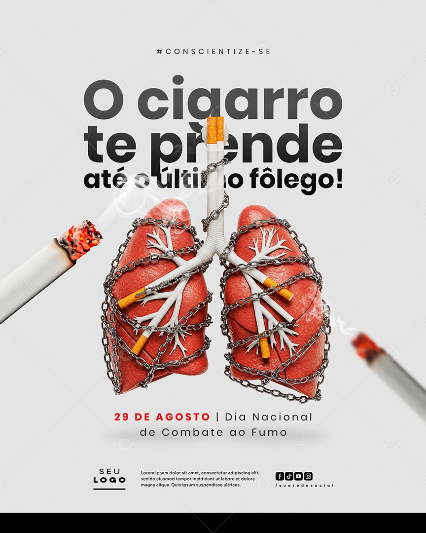 Dia Nacional de Combate ao Fumo 29 de Agosto O Cigarro te Prende Social Media PSD Editável