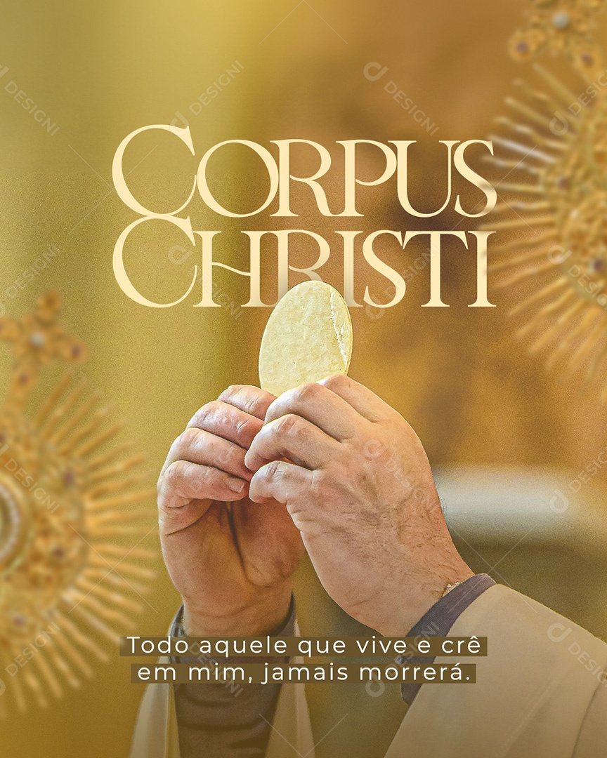 Dia De Corpus Christi 19 De Junho Todo Aquele que vic e Crê Social Media PSD Editável