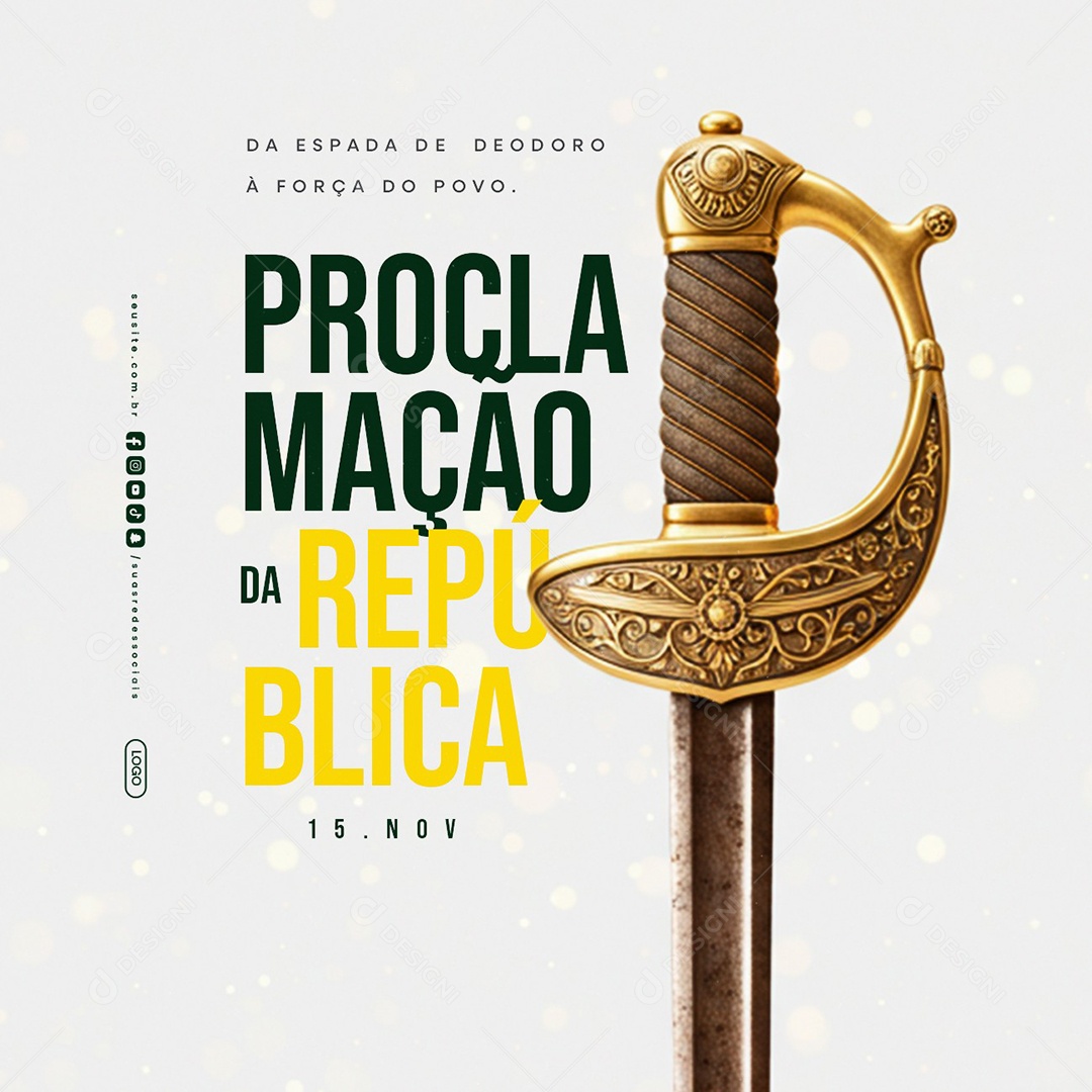 Dia da Proclamação da República 15 de Novembro da Espada de Deodoro Social Media PSD Editável